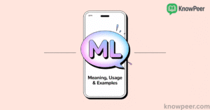 What Does ML Meaning in Text? Real Meaning, Usage & Examples - KnowPeer