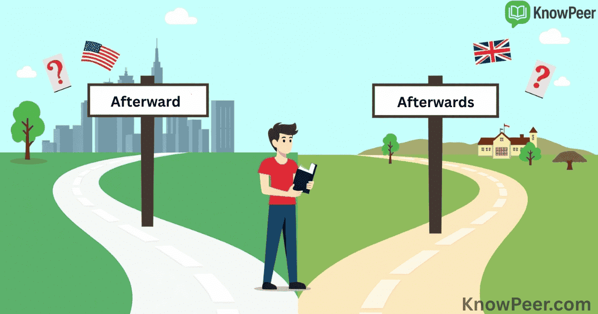 Afterward vs Afterwards