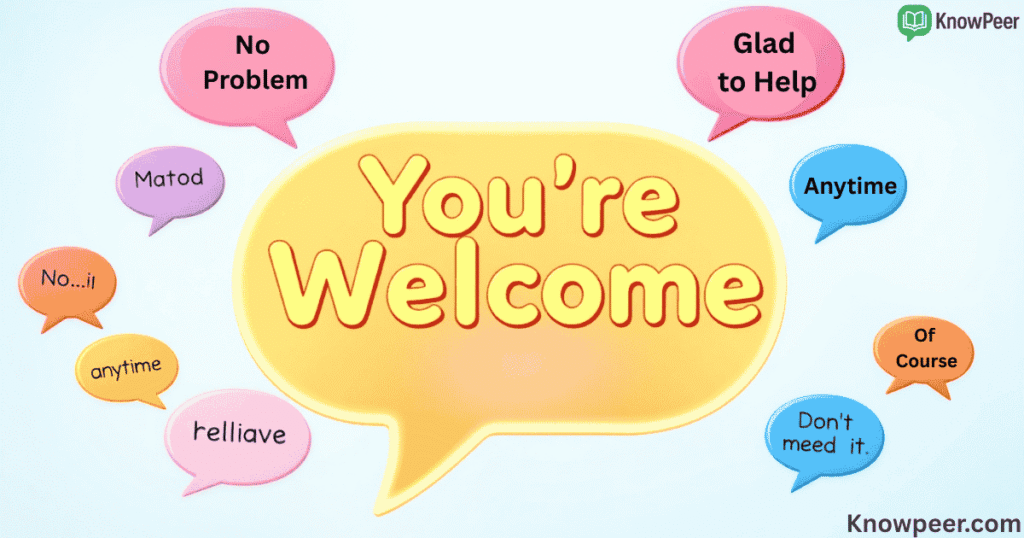 Other Ways to Say You’re Welcome