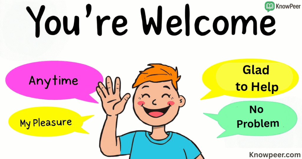 Other Ways to Say You’re Welcome